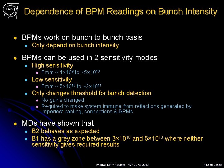 Dependence of BPM Readings on Bunch Intensity ● BPMs work on bunch to bunch