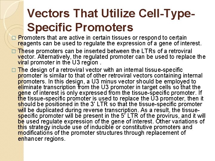 Vectors That Utilize Cell-Type. Specific Promoters that are active in certain tissues or respond