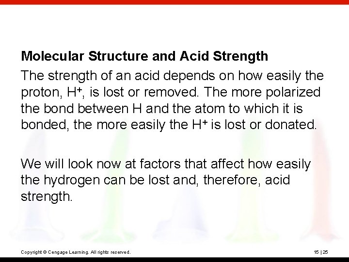 Molecular Structure and Acid Strength The strength of an acid depends on how easily