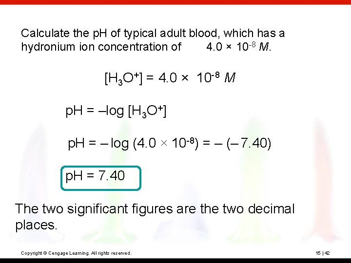 Calculate the p. H of typical adult blood, which has a hydronium ion concentration