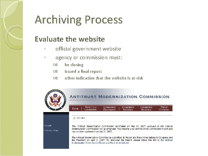 Archiving Process Evaluate the website ◦ ◦ official government website agency or commission must: