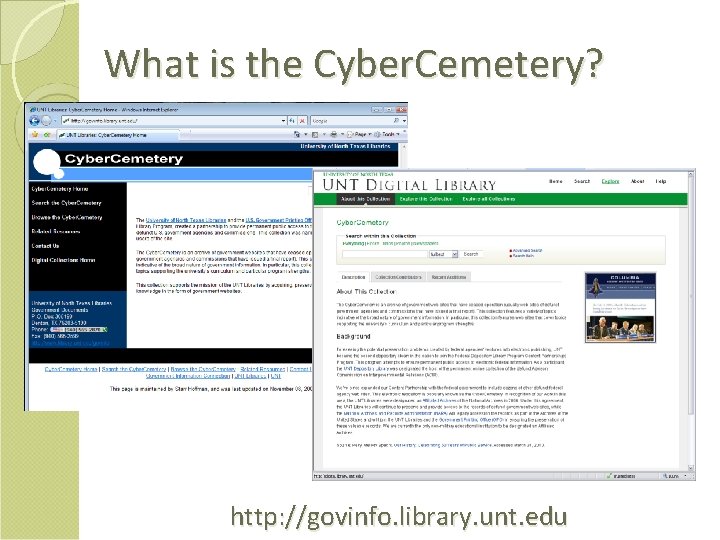 What is the Cyber. Cemetery? http: //govinfo. library. unt. edu 