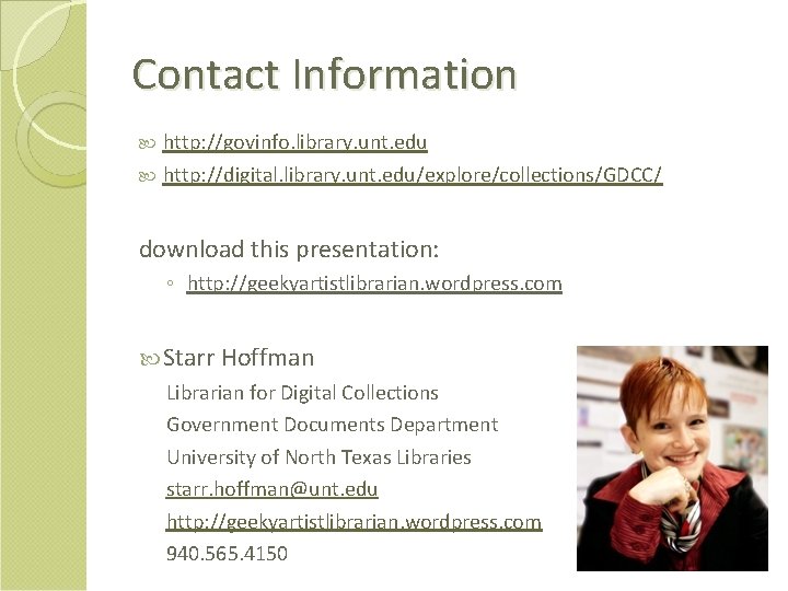 Contact Information http: //govinfo. library. unt. edu http: //digital. library. unt. edu/explore/collections/GDCC/ download this