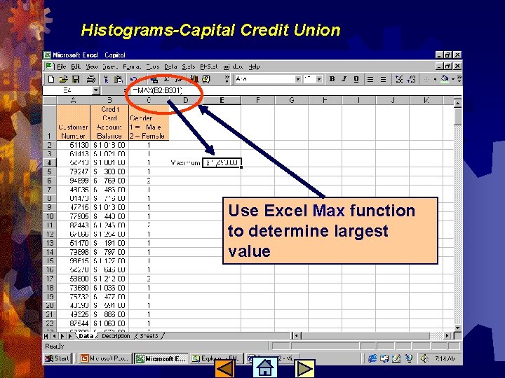 Histograms-Capital Credit Union Use Excel Max function to determine largest value 