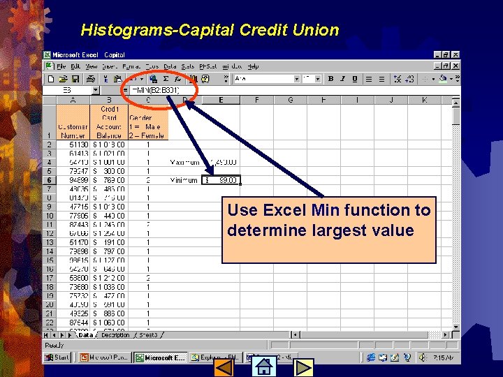 Histograms-Capital Credit Union Use Excel Min function to determine largest value 