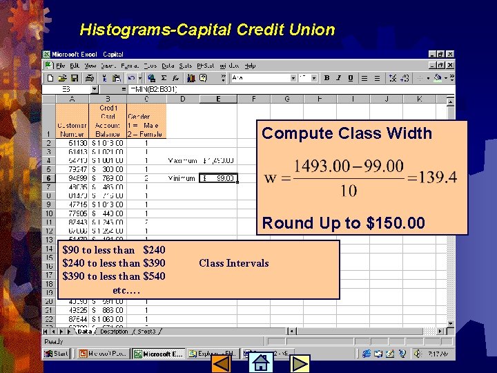 Histograms-Capital Credit Union Compute Class Width Round Up to $150. 00 $90 to less