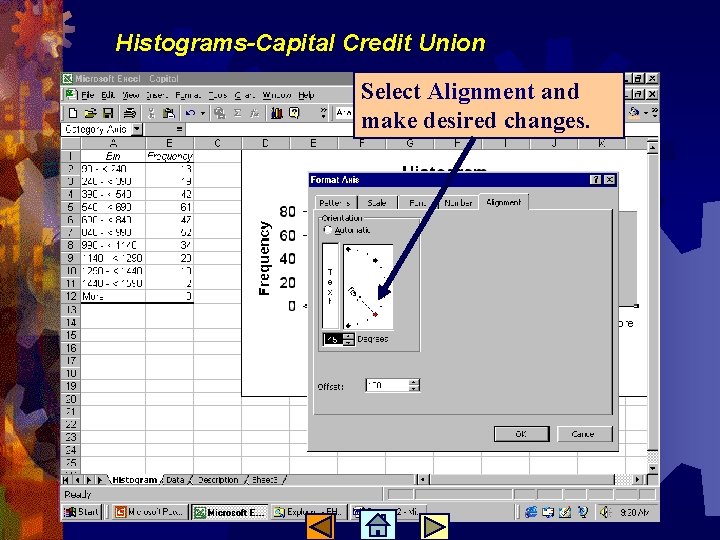 Histograms-Capital Credit Union Select Alignment and make desired changes. 