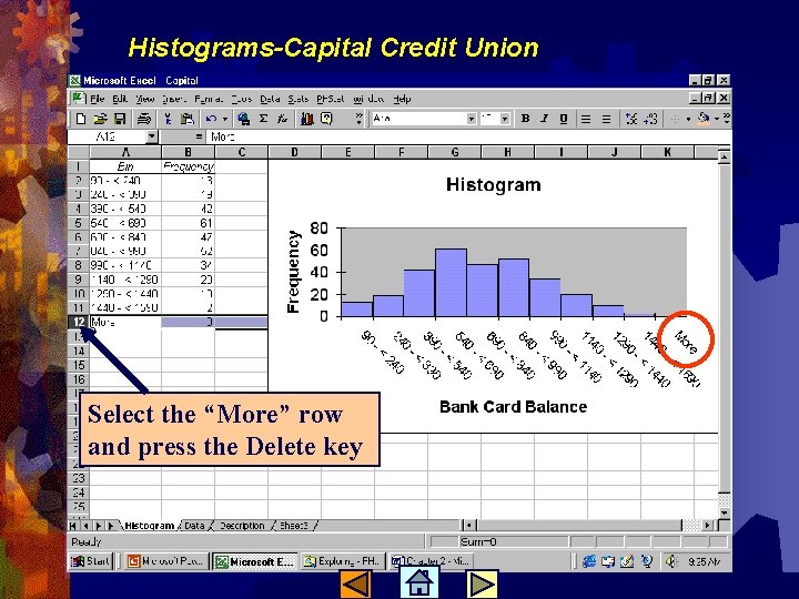 Histograms-Capital Credit Union Select the “More” row and press the Delete key 