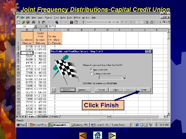 Joint Frequency Distributions-Capital Credit Union Click Finish 