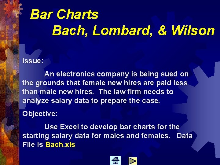 Bar Charts Bach, Lombard, & Wilson Issue: An electronics company is being sued on