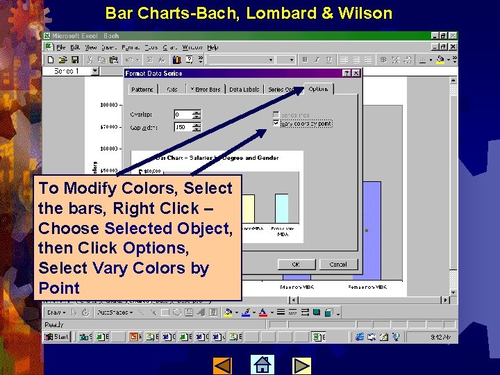 Bar Charts-Bach, Lombard & Wilson To Modify Colors, Select the bars, Right Click –