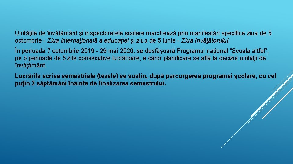 Unităţile de învăţământ şi inspectoratele şcolare marchează prin manifestări specifice ziua de 5 octombrie