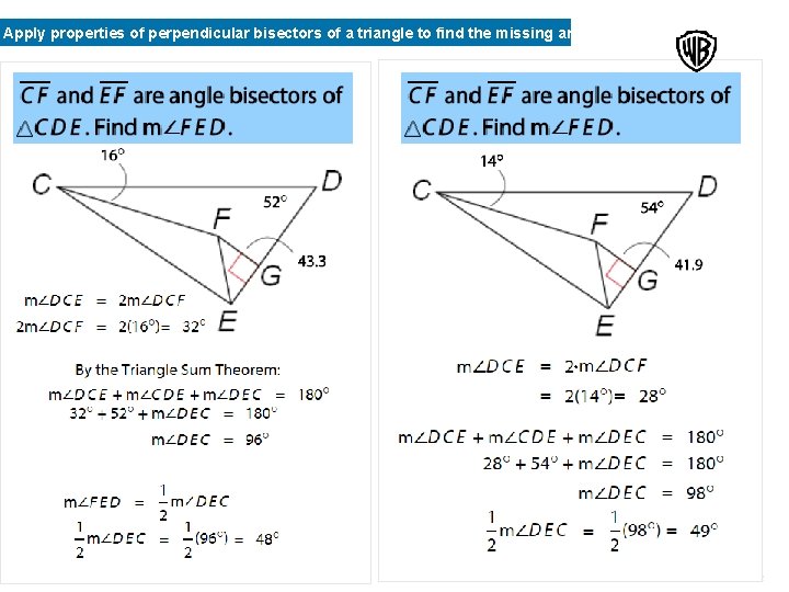 Apply properties of perpendicular bisectors of a triangle to find the missing angles and