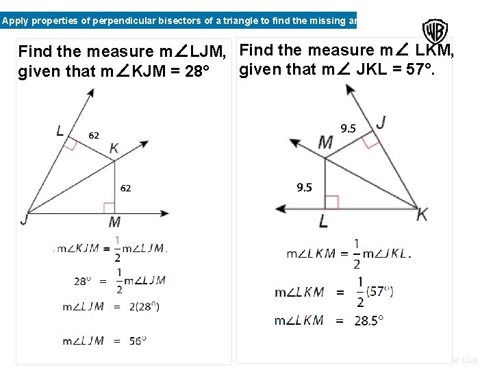 Apply properties of perpendicular bisectors of a triangle to find the missing angles and