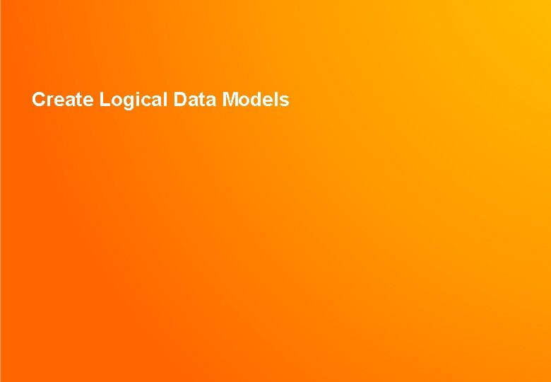 Create Logical Data Models 10 