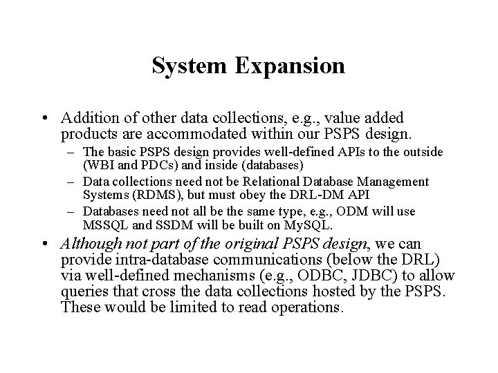 System Expansion • Addition of other data collections, e. g. , value added products System Expansion • Addition of other data collections, e. g. , value added products