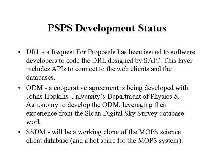 PSPS Development Status • DRL - a Request For Proposals has been issued to PSPS Development Status • DRL - a Request For Proposals has been issued to