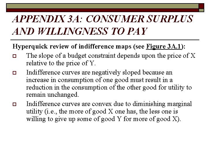 APPENDIX 3 A: CONSUMER SURPLUS AND WILLINGNESS TO PAY Hyperquick review of indifference maps