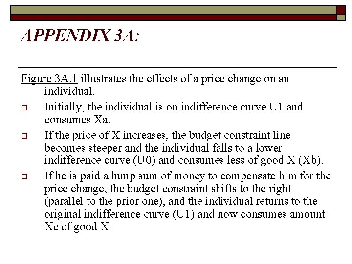 APPENDIX 3 A: Figure 3 A. 1 illustrates the effects of a price change