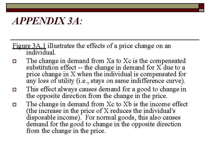 APPENDIX 3 A: Figure 3 A. 1 illustrates the effects of a price change