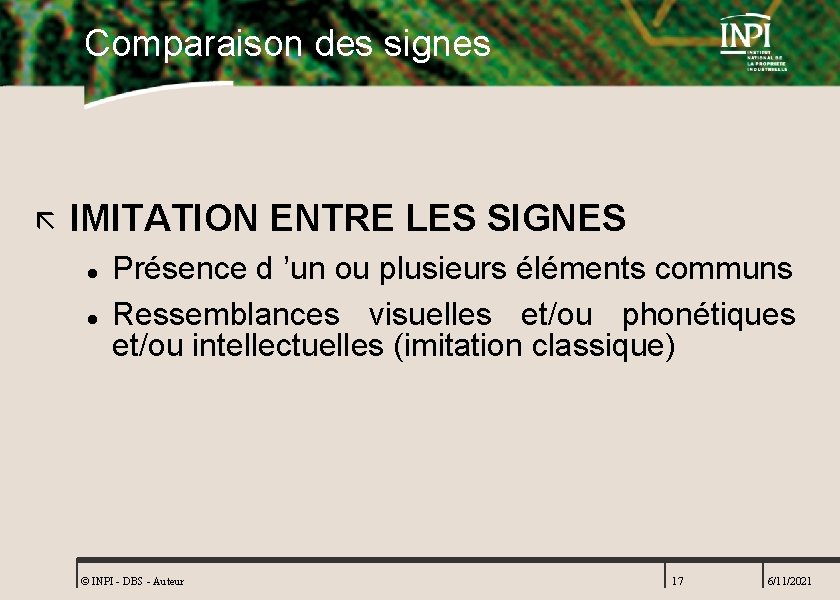 Comparaison des signes ã IMITATION ENTRE LES SIGNES l l Présence d ’un ou