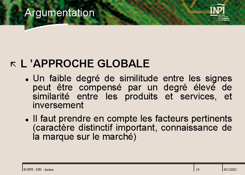 Argumentation ã L ’APPROCHE GLOBALE l l Un faible degré de similitude entre les