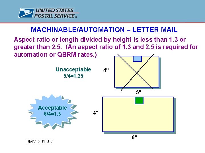 MACHINABLE/AUTOMATION – LETTER MAIL Aspect ratio or length divided by height is less than