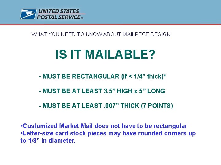 WHAT YOU NEED TO KNOW ABOUT MAILPECE DESIGN IS IT MAILABLE? - MUST BE