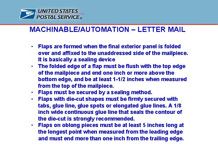 MACHINABLE/AUTOMATION – LETTER MAIL • Flaps are formed when the final exterior panel is