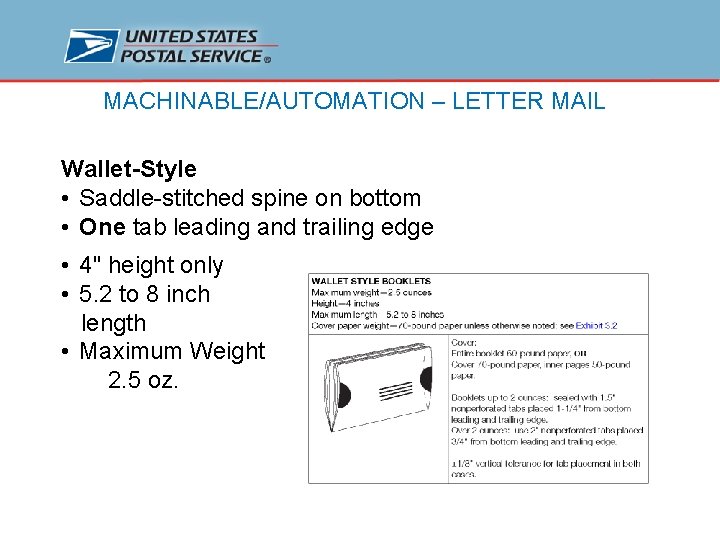 MACHINABLE/AUTOMATION – LETTER MAIL Wallet-Style • Saddle-stitched spine on bottom • One tab leading