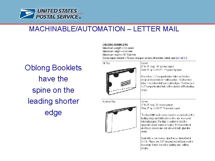 MACHINABLE/AUTOMATION – LETTER MAIL Oblong Booklets have the spine on the leading shorter edge
