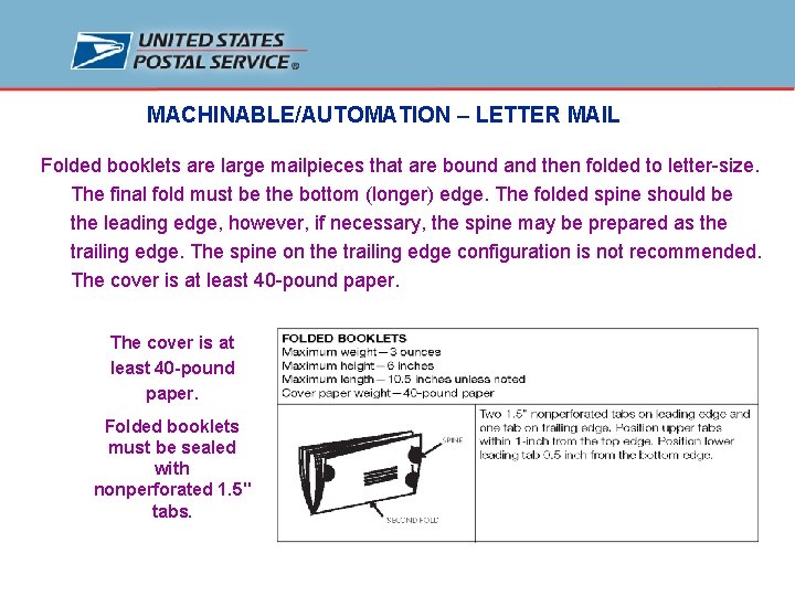 MACHINABLE/AUTOMATION Folded booklets are large mailpieces that are bound and then folded to letter-size.