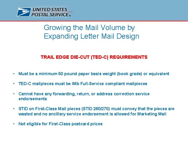 Growing the Mail Volume by Expanding Letter Mail Design TRAIL EDGE DIE-CUT (TED-C) REQUIREMENTS