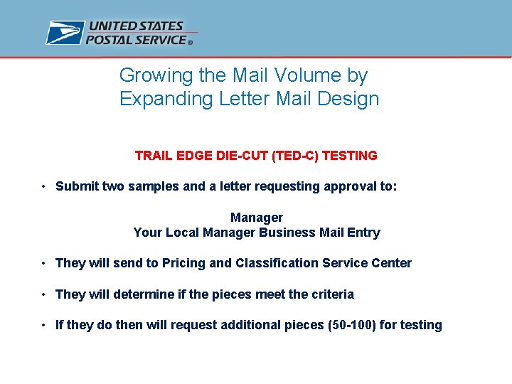Growing the Mail Volume by Expanding Letter Mail Design TRAIL EDGE DIE-CUT (TED-C) TESTING