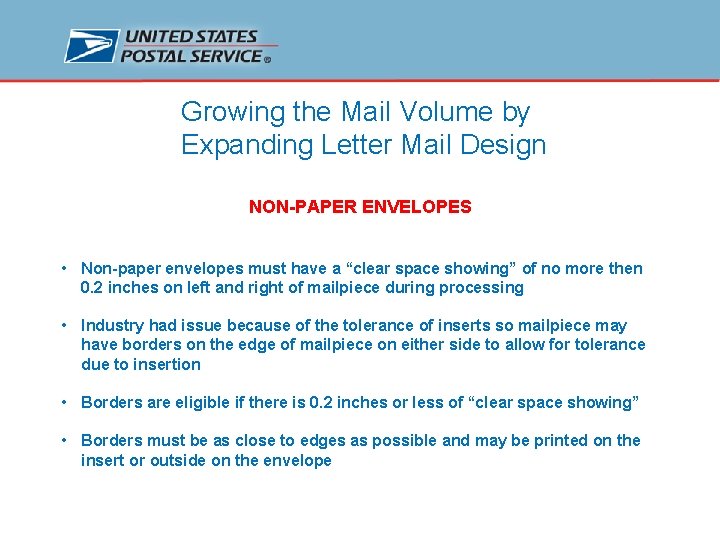 Growing the Mail Volume by Expanding Letter Mail Design NON-PAPER ENVELOPES • Non-paper envelopes