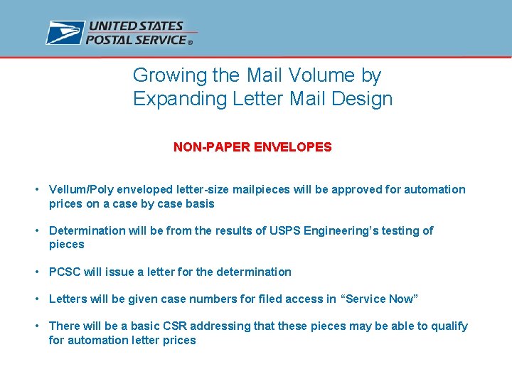 Growing the Mail Volume by Expanding Letter Mail Design NON-PAPER ENVELOPES • Vellum/Poly enveloped