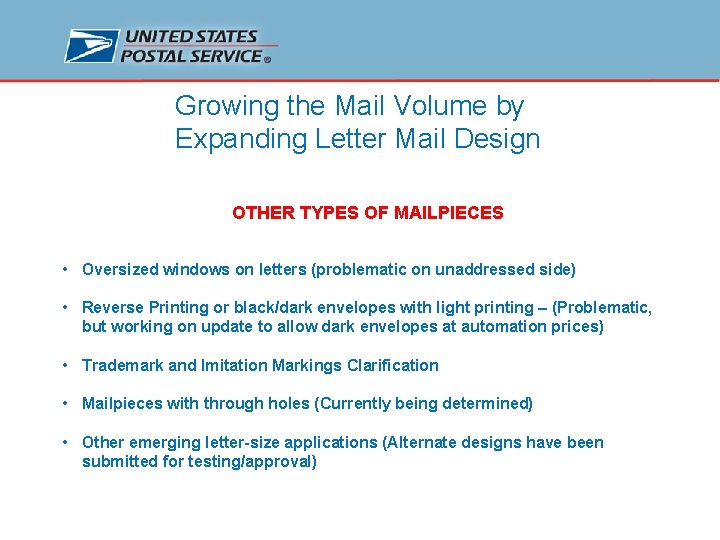 Growing the Mail Volume by Expanding Letter Mail Design OTHER TYPES OF MAILPIECES •