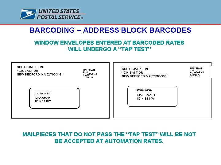 BARCODING – ADDRESS BLOCK BARCODES WINDOW ENVELOPES ENTERED AT BARCODED RATES WILL UNDERGO A
