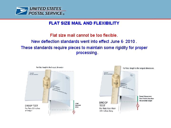 FLAT SIZE MAIL AND FLEXIBILITY Flat size mail cannot be too flexible. New deflection