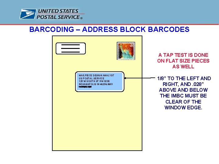 BARCODING – ADDRESS BLOCK BARCODES A TAP TEST IS DONE ON FLAT SIZE PIECES
