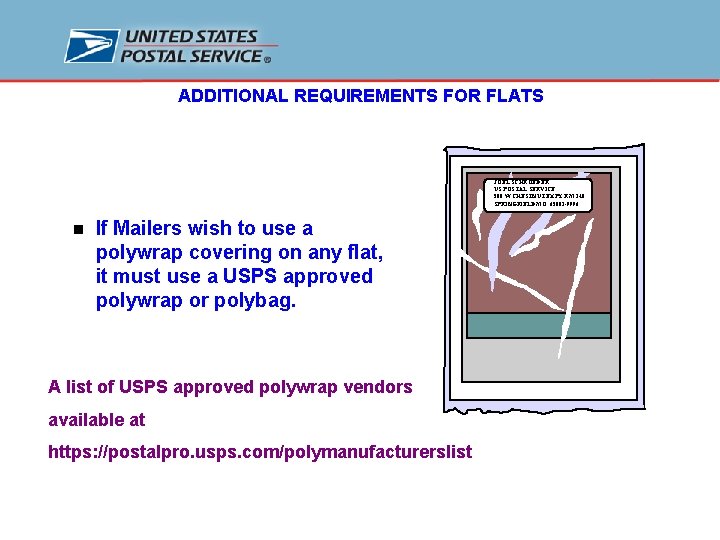 ADDITIONAL REQUIREMENTS FOR FLATS JOEL SCHROEDER US POSTAL SERVICE 500 W CHESTNUT EXPY RM
