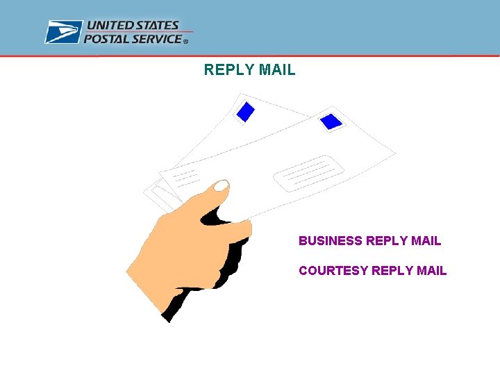 REPLY MAIL BUSINESS REPLY MAIL COURTESY REPLY MAIL 