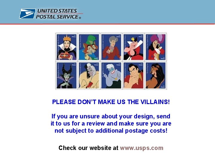 PLEASE DON’T MAKE US THE VILLAINS! If you are unsure about your design, send