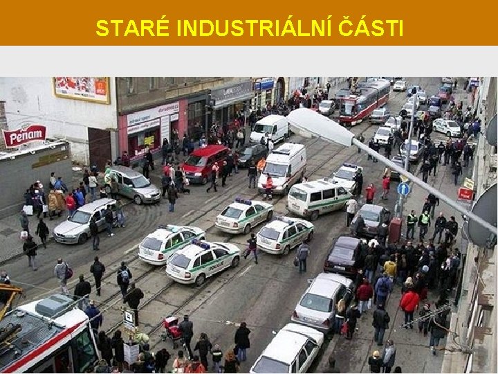 STARÉ INDUSTRIÁLNÍ ČÁSTI 