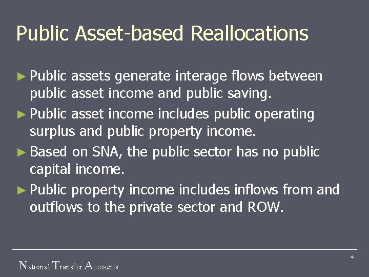 Public Asset-based Reallocations ► Public assets generate interage flows between public asset income and