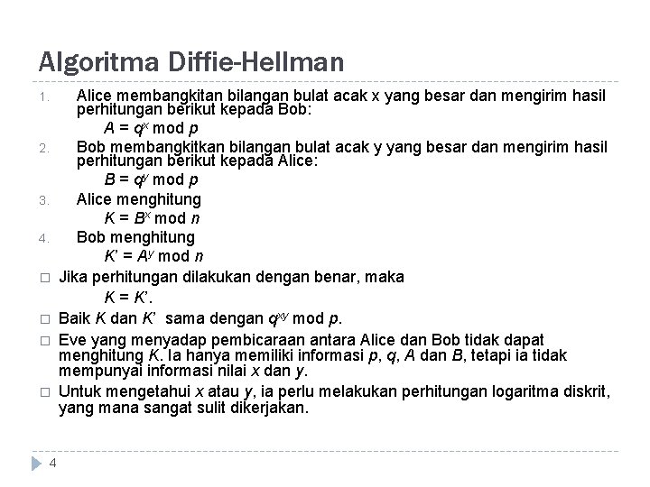 Algoritma Diffie-Hellman 1. 2. 3. 4. � � 4 Alice membangkitan bilangan bulat acak
