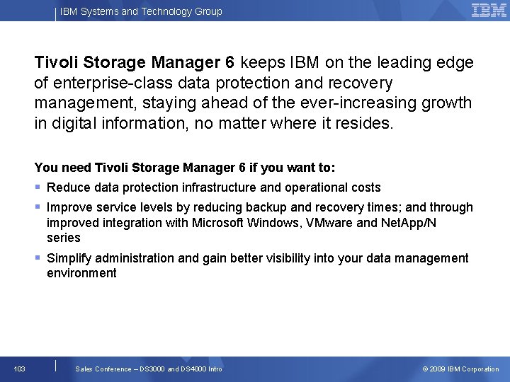 IBM Systems and Technology Group Tivoli Storage Manager 6 keeps IBM on the leading