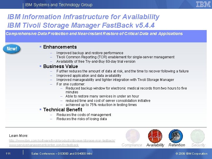 IBM Systems and Technology Group IBM Information Infrastructure for Availability IBM Tivoli Storage Manager