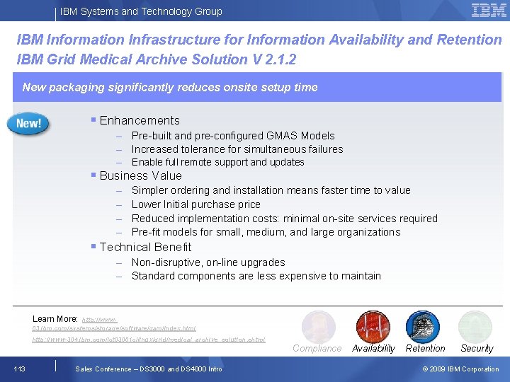 IBM Systems and Technology Group IBM Information Infrastructure for Information Availability and Retention IBM