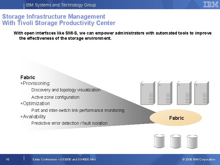 IBM Systems and Technology Group Storage Infrastructure Management With Tivoli Storage Productivity Center With